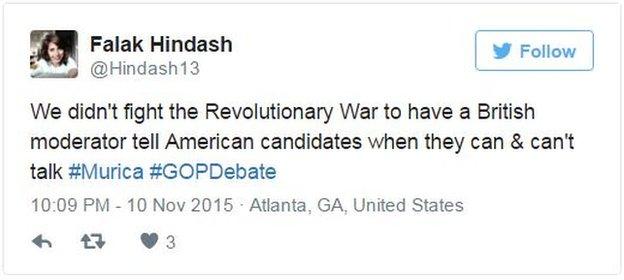 Tweet reading: "We didn't fight the Revolutionary War to have a British moderator tell American candidates when they can and can't talk."