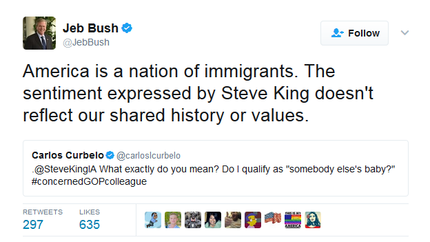 Jeb Bush tweets: "America is a nation of immigrants. The sentiment expressed by Steve King doesn't reflect our shared history or values.