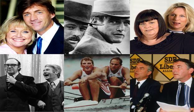 Richard and Judy, Butch Cassidy and the Sundance Kid, French and Saunders, Morecambe and Wise, Steve Redgrave and Matthew Pinsent, David Steel and David Owen