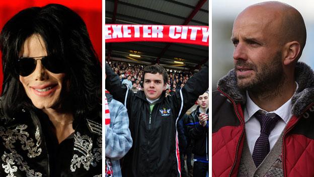 Michael Jackson, and Exeter fan and Paul Tisdale