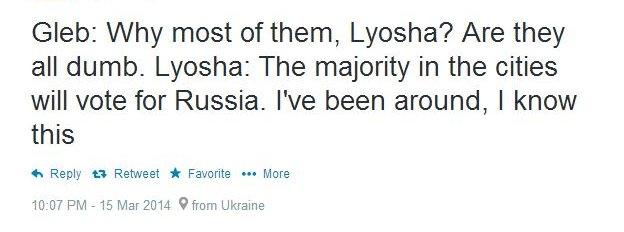 Gleb: Why most of them, Lyosha? Are they all dumb. Lyosha: The majority in the cities will vote for Russia. I've been around, I know this