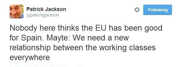 Nobody here thinks the EU has been good for Spain. Mayte: We need a new relationship between the working classes everywhere