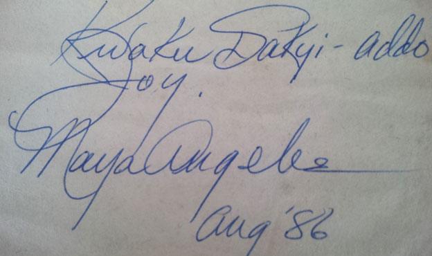 Maya Angelou's autograph to Kwaku Sakyi-Addo in 1986