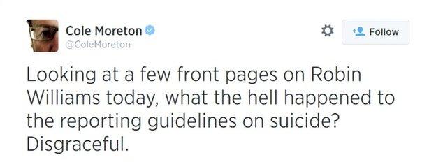 Twitter screengrab showing tweet by @ColeMoreton saying: "Looking at a few front pages on Robin Williams today, what the hell happened to the reporting guidelines on suicide? Disgraceful."