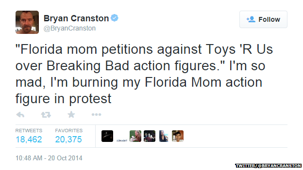 Tweet from @BryanCranston reading: "'Florida mom petitions against Toys 'R Us over Breaking Bad action figures.' I'm so mad, I'm burning my Florida Mom action figure in protest."