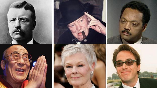 Theodore Roosevelt, Winston Churchill, Jesse Jackson, Dalai Lama, Judi Dench, Robert Downey Jr