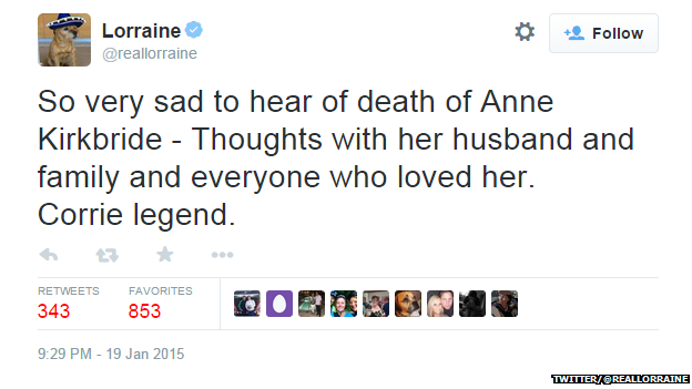 Tweet from @reallorraine reading: "So very sad to hear of death of Anne Kirkbride - Thoughts with her husband and family and everyone who loved her. Corrie legend."