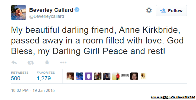 Tweet from @Beverleycallard reading: "My beautiful darling friend, Anne Kirkbride, passed away in a room filled with love. God Bless, my Darling Girl! Peace and rest!"