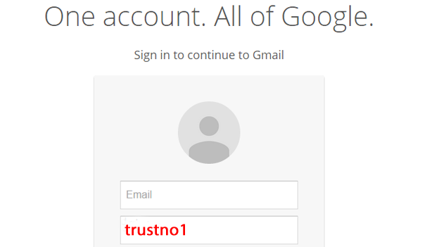 The phrase trustno1 is used to login into Gmail