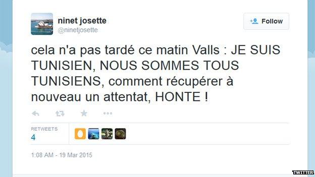 But another tweeter criticises the French Prime Minister Manuel Valls for using the attack to his own political benefit when he had tweeted: "'I am Tunisian, we are all Tunisian"