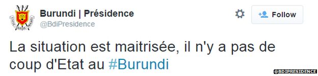 "There is no coup in Burundi" - a tweet from the country's presidency