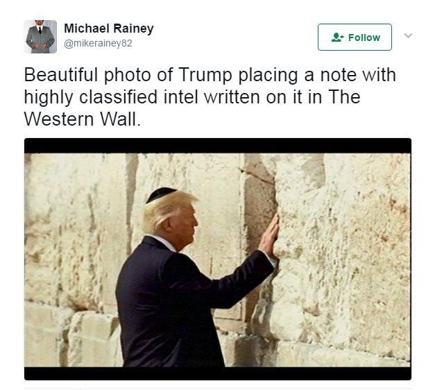 A tweet saying "beautiful photo of Trump placing a note with highly classified intel written on it in the Western Wall."