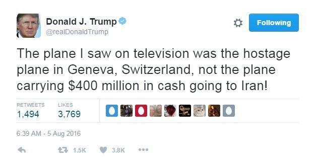 Donald Trump tweets: The plane I saw on television was the hostage plane in Geneva, Switzerland, not the plane carrying $400 million in cash going to Iran!