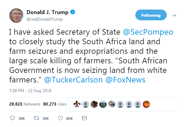 Screenshot of Donald Trump's tweet. It reads: I have asked Secretary of State @SecPompeo to closely study the South Africa land and farm seizures and expropriations and the large scale killing of farmers. “South African Government is now seizing land from white farmers.