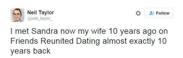 @neil_taylor_ tweets: I met Sandra now my wife 10 years ago on Friends Reunited Dating almost exactly 10 years back