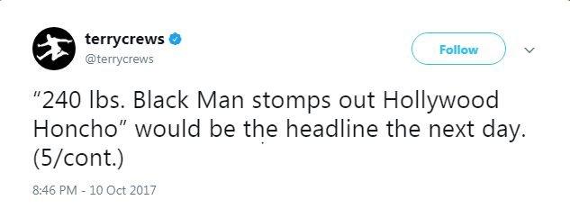 " '240 lbs. Black Man stomps out Hollywood Honcho' would be the headline the next day. (5/cont.)"