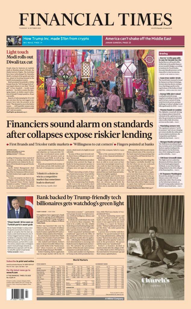 The headline on the front page of the Financial Times reads: “Financiers sound alarm on standards after collapses expose riskier lending”.