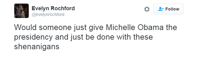 Twitter user @evelynrochford writes that "someone should just give Michelle Obama the presidency"