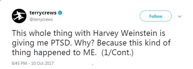 "This whole thing with Harvey Weinstein is giving me PTSD. Why? Because this kind of thing happened to ME. (1/Cont.)"