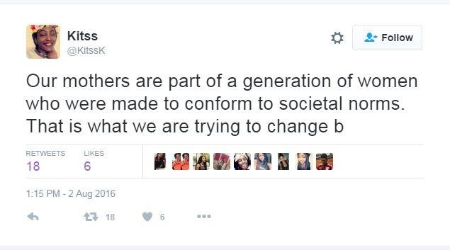 "Our mothers are part of a generation of women who were made to conform to societal norms. That is what we are trying to change "