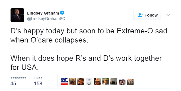 Lindsey Graham tweets: D's happy today but soon to be Extreme-O sad when O'care collapses. When it does hope R's and D's work together for USA.