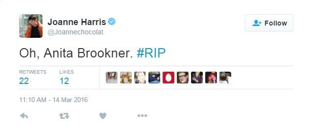 Joanne Harris tweeted: "Oh, Anita Brooker. #RIP"