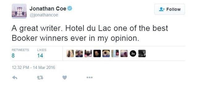 Jonathan Coe tweeted: "A great writer. Hotel du Lac one of the best Booker winners ever in my opinion."