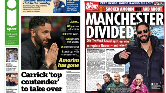 The sport section of the i paper saying 'Amorim has gone' and Michael Carrick 'is top contender' to take over. The back page of the Daily Star says 'Manchester  divided' because the board are split on who should replace Amorim