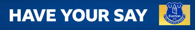 Everton have your say banner