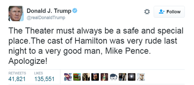 Tweet: "The theater must always be a safe and special place. The cast of Hamilton was very rude last night to a very good man, Mike Pence. Apologize!"