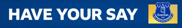 Have your say on Everton banner