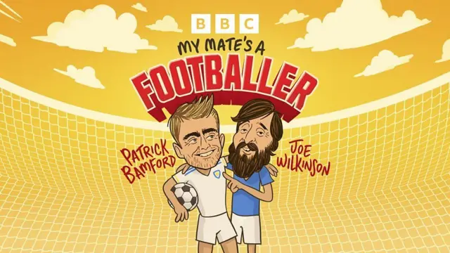 My Mate's a Footballer with Patrick Bamford and Joe Wilkinson