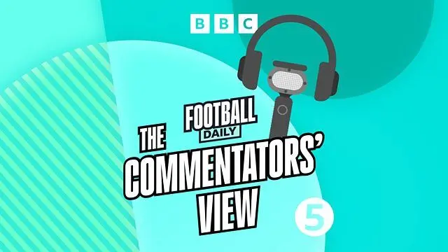 Graphic advertising Football Daily's The Commentators' View podcast