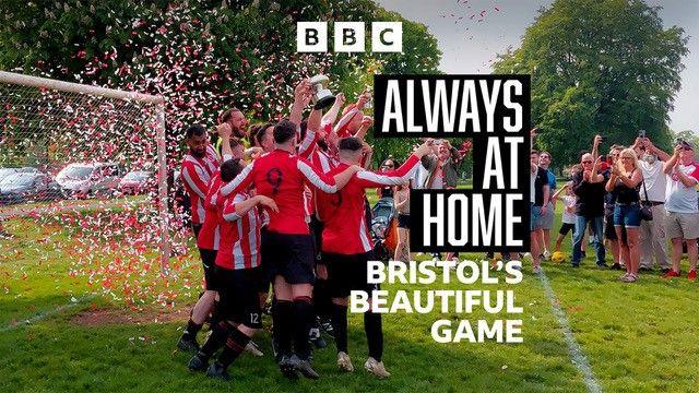 Always at home: Bristol's beautiful game