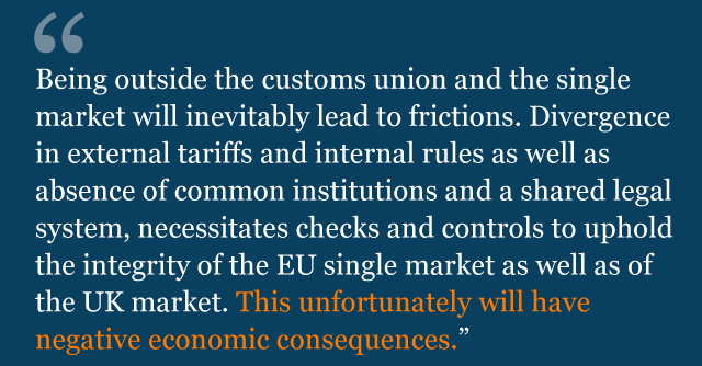 Text from guidelines saying: Being outside the customs union and the single market will inevitably lead to frictions. Divergence in external tariffs and internal rules as well as absence of common institutions and a shared legal system, necessitates checks and controls to uphold the integrity of the EU single market as well as of the UK market. This unfortunately will have negative economic consequences.