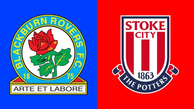 Stoke City vs Blackburn Rovers.