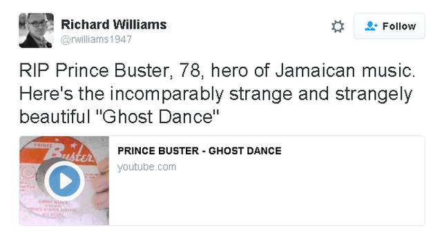 Tweet reads: RIP Prince Buster, 78, hero of Jamaican music. Here's the incomparably strange and strangely beautiful "Ghost Dance"