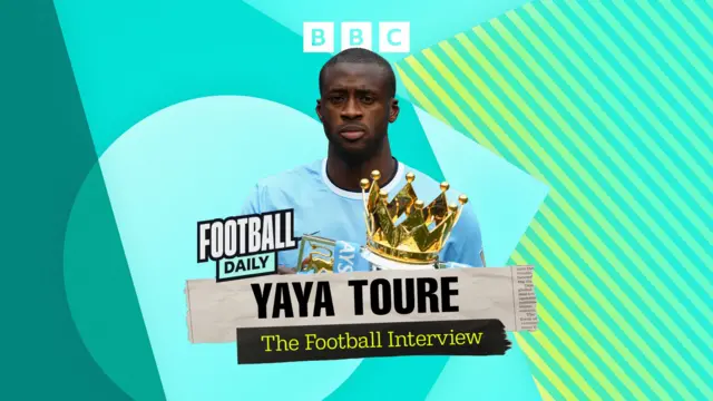 Football Daily graphic showing Yaya Toure with holding Premier League trophy with the text 'Yaya Toure' and 'The Football Interview'