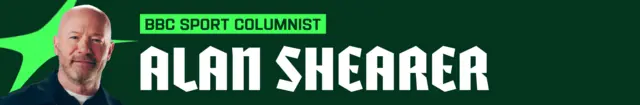 Alan Shearer's BBC Sport column