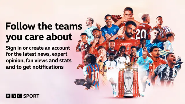 A graphic showing players from all 20 Premier League clubs with the text: "Follow the teams you care about. Sign in or create an account for the latest news, insight, expert opinion, fan views and stats, and to get notifications."