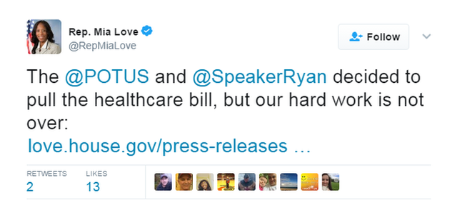 Mia Love tweets: The @Potus and @SpeakerRyan decided to pull the healthcare bill, but our hard work is not over