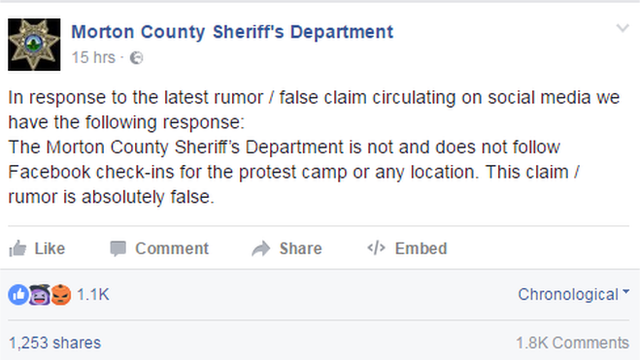 "In response to the latest rumour/false claim circulated on the social media we have the following response: The Morton County Sheriff's Department is not and does not follow Facebook check-ins for the protest camp or any location. This claim/rumour is completely false.