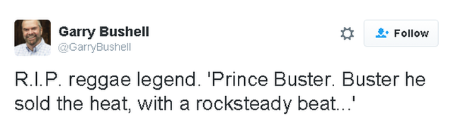 Tweet reads: R.I.P. reggae legend. 'Prince Buster. Buster he sold the heat, with a rocksteady beat...'