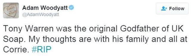 Adam Woodyatt: Tony Warren was the original Godfather of UK Soap. My thoughts are with his family and all at Corrie. #RIP