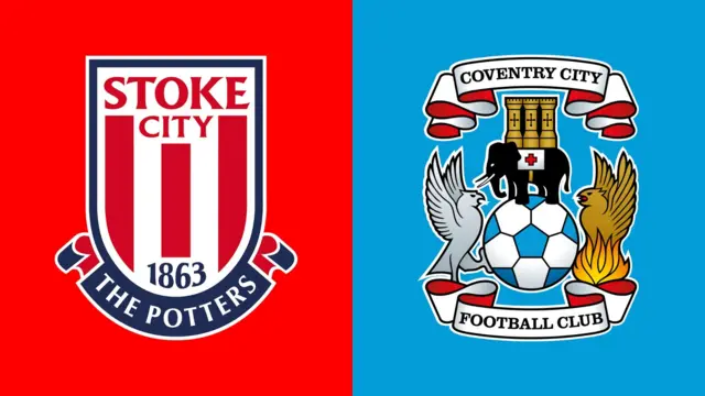 Stoke vs Coventry.