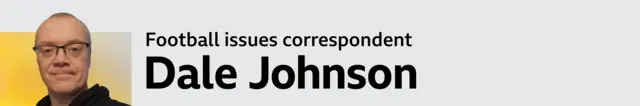 Football issues correspondent Dale Johnson byline banner