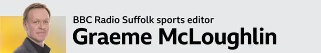 BBC Radio Suffolk sports editor Graeme McLoughlin picture byline banner graphic