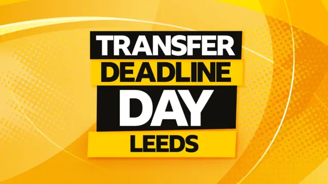 Transfer deadline day Leeds graphic