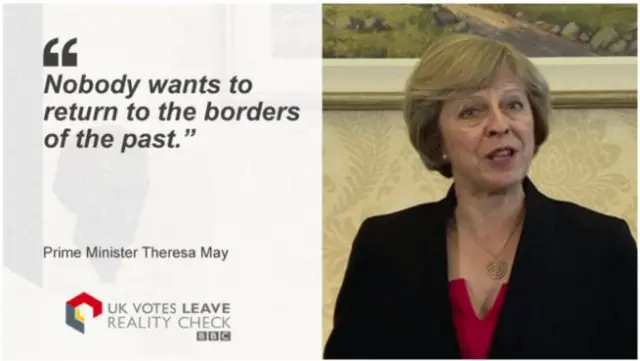 Theresa May saying: Nobody wants to return to the borders of the past