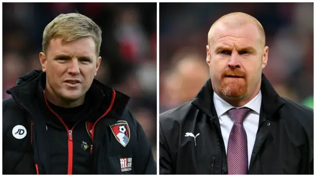 Eddie Howe and Sean Dyche